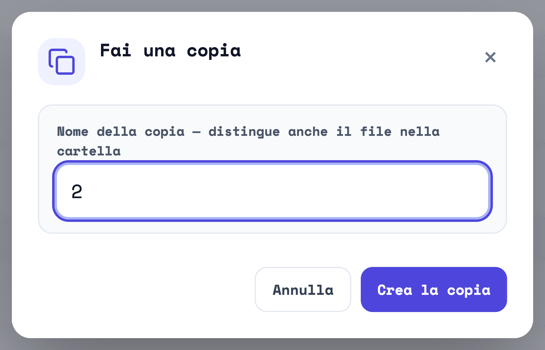 La finestra Fai una copia con il campo Nome della copia e il bottone Crea la copia