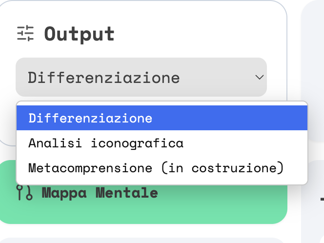 La tendina Output aperta con le voci Differenziazione, Analisi iconografica e Metacomprensione (in costruzione)