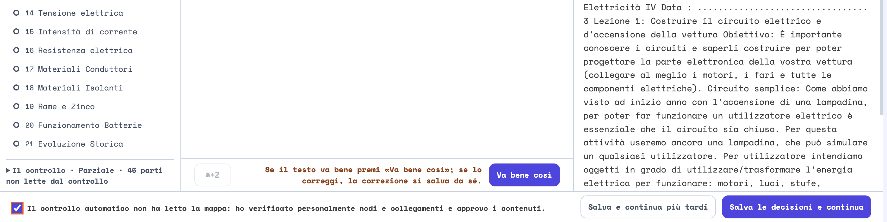 Il piede della Revisione pre-materiali: la spunta Il controllo automatico non ha letto la mappa: ho verificato personalmente nodi e collegamenti e approvo i contenuti, messa, e i bottoni Salva e continua più tardi e Salva le decisioni e continua