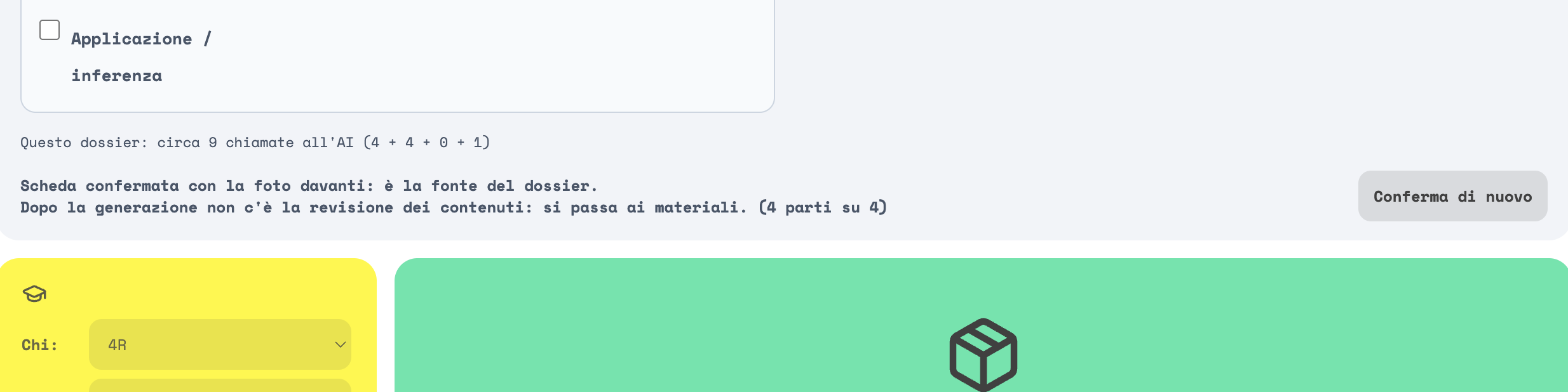 La stima Questo dossier: circa 9 chiamate all'AI (4 + 4 + 0 + 1), la frase Scheda confermata con la foto davanti: è la fonte del dossier, e il bottone Conferma di nuovo; sotto, il riquadro giallo con Chi: 4R