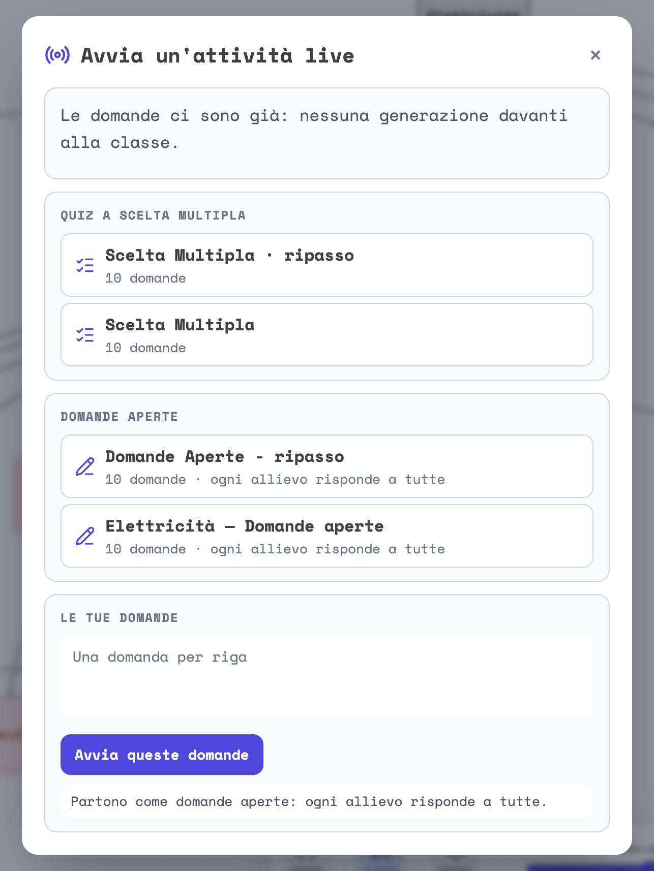 La finestra Avvia un'attività live: la frase Le domande ci sono già: nessuna generazione davanti alla classe, il gruppo Quiz a scelta multipla con due set, il gruppo Domande aperte con due fogli da 10 domande, e Le tue domande con il campo Una domanda per riga e il bottone Avvia queste domande